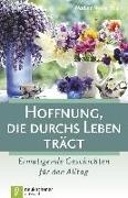 Bild von Hoffnung, die durchs Leben trägt von Weihe, Nadine (Hrsg.)