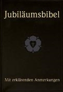 Bild von Jubiläumsbibel - Die Bibel oder die ganze Heilige Schrift des Alten und Neuen Testaments von Luther, Martin (Übers.)