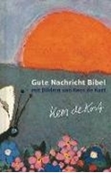 Bild von Gute Nachricht Bibel mit Bildern von Kees de Kort von Kort, Kees de (Illustr.)