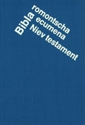 Cover-Bild zu Bibla romontscha ecumena - Niev testament