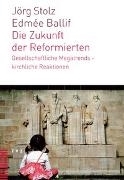 Bild von Die Zukunft der Reformierten von Ballif, Edmée 