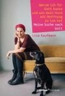 Bild von Warum ich für Gott backe und was mein Hund mit Hoffnung zu tun hat von Kaufmann, Lisa