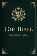 Bild von Die Bibel - Altes und Neues Testament von Luther, Martin 
