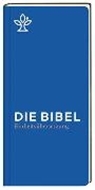 Bild von Die Bibel von Deutsche, Österreichische und Schweizer Bischofskonferenz, (Erz-)Bischöfe von Luxemburg, Bozen-Brixen und Lüttich (Hrsg.)