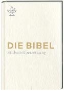 Bild von Die Bibel. Geschenkausgabe von Deutsche, Österreichische und Schweizer Bischofskonferenz, (Erz-)Bischöfe von Luxemburg, Bozen-Brixen und Lüttich (Hrsg.)