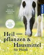 Bild von Heilpflanzen und Hausmittel für Pferde von Wittek, Cornelia