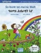 Bild von So bunt ist meine Welt. Kinderbuch Deutsch-Tigrinya von Böse, Susanne 