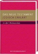 Bild von Das Neue Testament jüdisch erklärt - in der Diskussion von Kraus, Wolfgang (Hrsg.) 