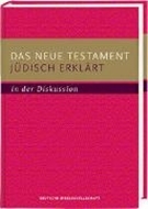 Bild von Das Neue Testament jüdisch erklärt - in der Diskussion von Kraus, Wolfgang (Hrsg.) 