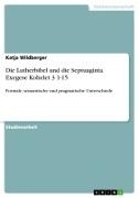 Cover-Bild zu Die Lutherbibel und die Septuaginta. Exegese Kohelet 3 1-15 von Wildberger, Katja