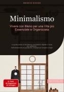 Bild von Minimalismo: Vivere con Meno per una Vita più Essenziale e Organizzata von Saage - Italiano, Bendis A. I.