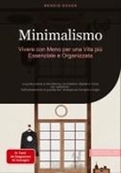 Bild von Minimalismo: Vivere con Meno per una Vita più Essenziale e Organizzata von Saage - Italiano, Bendis A. I.