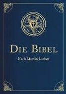 Bild von Die Bibel - Altes und Neues Testament nach Martin Luther. In Cabra-Leder gebunden mit Goldprägung von Luther, Martin