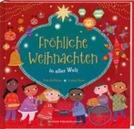 Bild von Fröhliche Weihnachten in aller Welt. Lustige Kinderreime über Weihnachtsbräuche, Weihnachtsessen und Heiligabend: So feiern Familien Weihnachten. Bilderbuch ab 4 Jahren für die Vorweihnachtszeit von DePalma, Kate 
