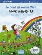 Bild von So bunt ist meine Welt. Kinderbuch Deutsch-Tigrinya von Böse, Susanne 