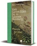Bild von Vom Garten Eden bis zu Salomos Weinberg von Häusl, Maria