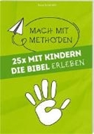 Bild von 25 mal mit Kindern die Bibel erleben von Schmidt, Sara
