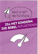 Bild von 25 mal mit Kindern die Bibel reflektieren von Schmidt, Sara