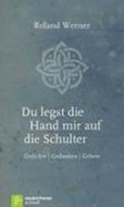 Bild von Du legst die Hand mir auf die Schulter von Werner, Roland 