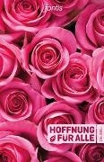 Cover-Bild zu Hoffnung für alle. Die Bibel - "Rosen-Edition" von Fontis - Brunnen Basel (Hrsg.) 