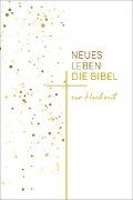 Cover-Bild zu Neues Leben. Die Hochzeitsbibel von Wendel, Ulrich (Hrsg.)