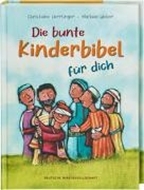 Bild von Die bunte Kinderbibel für dich. Farbenfroh illustrierte Bibel mit den wichtigen Bibelstellen. Spielerisch den Glauben entdecken: Christliche Kindergeschichten für Erstleser ab 6 Jahren von Herrlinger, Christiane 