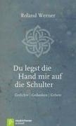 Bild von Du legst die Hand mir auf die Schulter von Werner, Roland 